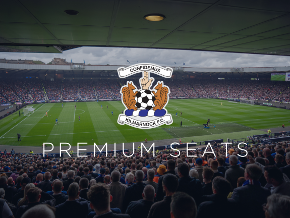 PREMIUM SEATS | KILMARNOCK
